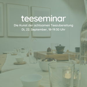 Teeseminar 22. September 2026