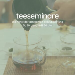 Teeseminar 30. Juni 2026